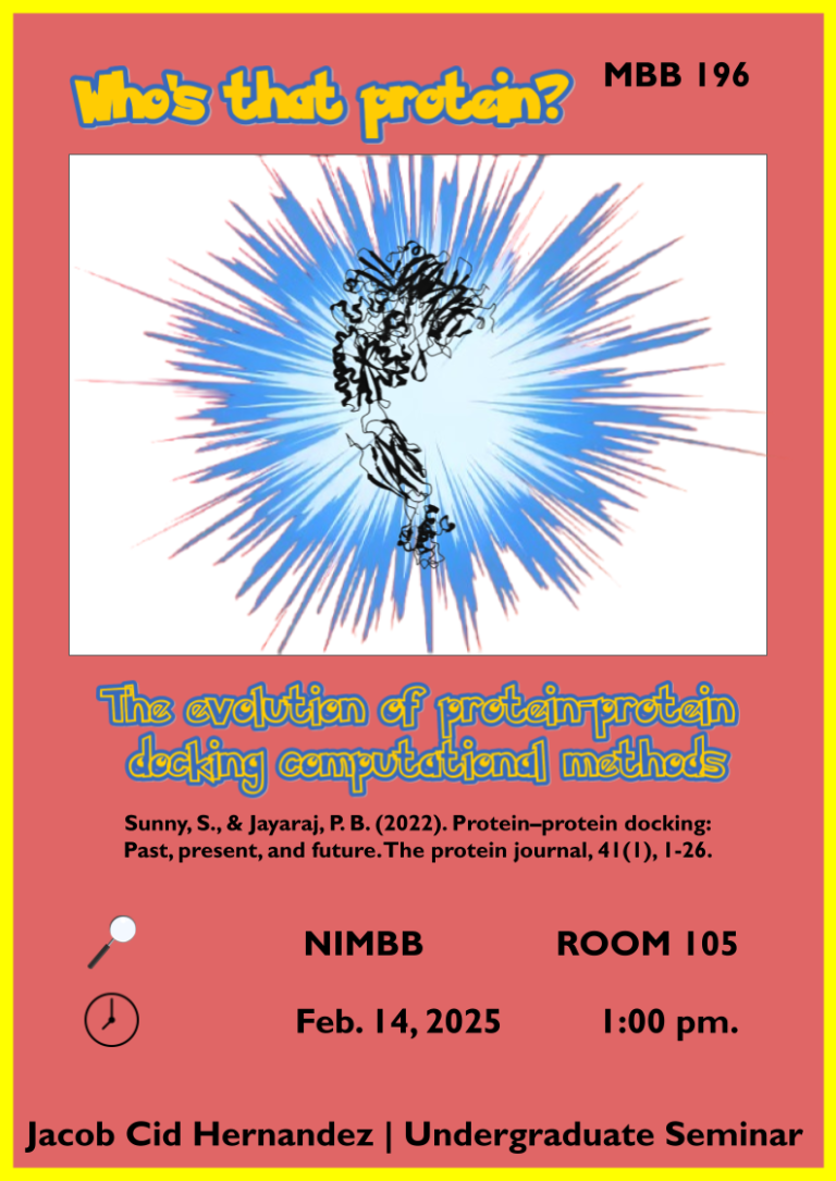 MBB 196 Undergraduate Seminar: Who’s that protein? The evolution of protein-protein docking computational methods